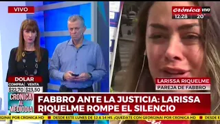 Fabbro ante la justicia: Larissa Riquelme rompe el silencio