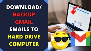 How To Download/Backup Gmail Emails to Hard Drive Computer