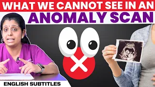 What cannot be seen in an anomaly scan | அனோமலி ஸ்கேன் மூலம் கண்டறிய முடியாத குறைபாடுகள்!