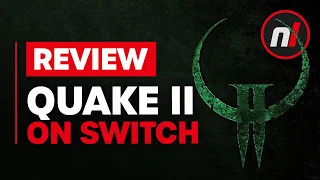 Quake II Nintendo Switch Review - Is It Worth It?