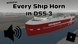(almost) Every Ship Horn in DSS 3!