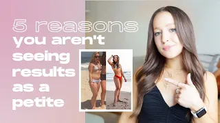 5 Reasons Why You're Not Seeing Results as a Petite