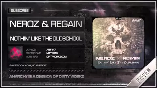 Neroz & Regain - Nothin' Like The Oldschool (Official HQ Preview)