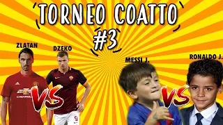 TORNEO COATTO #3: ZLATAN VS DZEKO|MESSI JUNIOR VS RONALDO JUNIOR|
