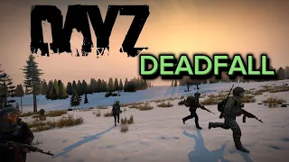 DAYZ DEADFALL CRAZY 3 HOUR LONG ADVENTURE! FULL LIFE