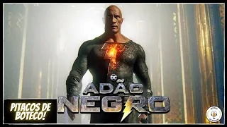 Adão Negro (Black Adam) - Pitacos de Boteco.