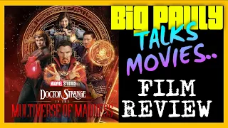 Big Pauly Talks Movies - Doctor Strange in the Multiverse of Madness (2022) Movie Review NO SPOILERS