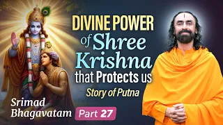 The Divine Power of Shree Krishna that Protects us - Story of Putna and Krishna | Swami Mukundananda