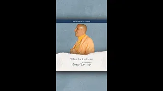 What Lack Of Love Does To Us | His Holiness Radhanath Swami