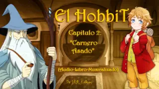 "El Hobbit" (Audio-Libro) * Capitulo-2 * "Carnero Asado"