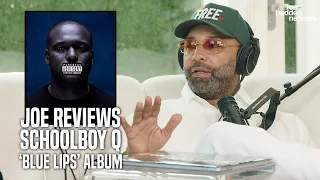 Joe Budden Reviews Schoolboy Q 'BLUE LIPS’ Album