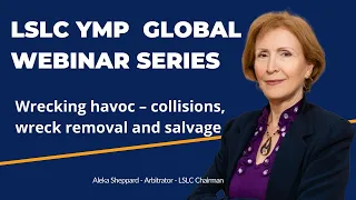 LSLC YMP webinar  - Wrecking havoc – collisions, wreck removal and salvage