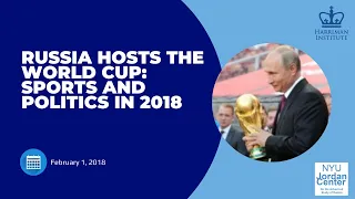 Russia Hosts the World Cup: Sports and Politics in 2018 (2/5/18)