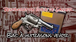 RESTAURATION d'une Épave de revolver GASSER AVEC un BAC À ULTRASONS VEVOR 😱