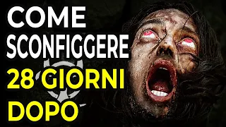 Come Sconfiggere gli ZOMBIE INFETTI in "28 giorni dopo"