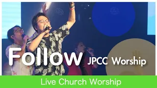 Follow (JPCC Worship) 公認日本語訳 Live Church worship