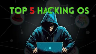 Top 5 Best Hacking Operating Systems for Cyber Security