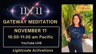11:11 Gateway Activation  Meditation * Raise Your Vibration