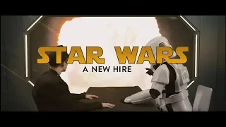 STAR WARS: A NEW HIRE (Fan Film)