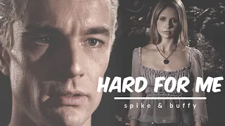 hard for me | spike & buffy  {6x15}