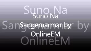 Suno Na Sange Marmar by OnlineEM