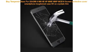 Buy Tempered Glass For XIAOMI 6 MI6 6E 6P MI6E MI6P MCE16 Screen prote