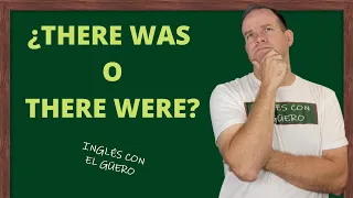 Como usar "THERE WAS" y "THERE WERE" en inglés: cómo decir "había"