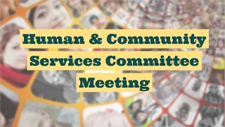 West Hartford Human & Community Services Committee Virtual Meeting of August 17, 2022