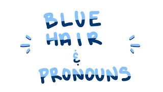 Blue Hair & Pronouns || Hilda Animatic