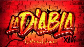 La Diabla - Xavi (Letra/Lyrics)