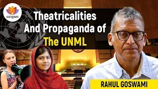 Theatricalities And Propaganda of The UNML | Rahul Goswami | #sangamtalks #sustainabledevelopment