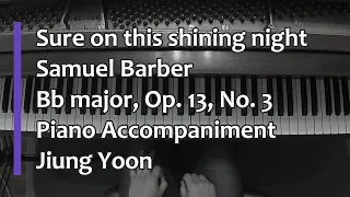 Piano Part- Sure on this shining night, Samuel Barber, Op.13, No. 3, (Bb Major)