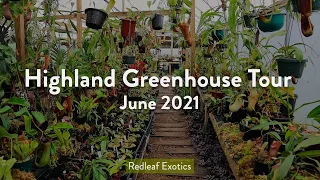 Highland Greenhouse Tour - June 2021