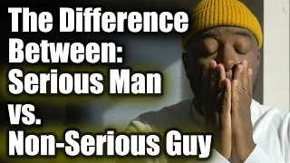 A Serious Man vs A Not So Serious Guy: The Differences