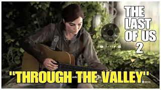 THE LAST OF US part 2 - "THROUGH THE VALLEY" - GUITAR COVER | THEME | CHORDS | PRACTICE | Ellie