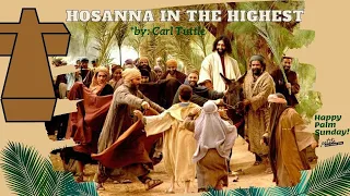 HOSANNA IN THE HIGHEST with LYRICS / Palm Sunday