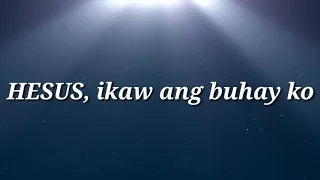 HESUS, ikaw ang buhay ko- His Life Church