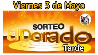 Resultado EL DORADO TARDE Viernes 3 de Mayo de 2024