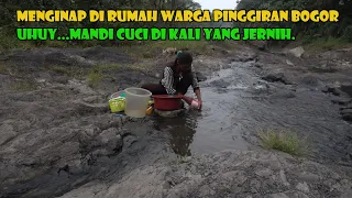 Menginap Di Rumah Warga. Aktifitas Mencuci Dan Mandi Langsung Di Kali Yang Jernih. Segerrrrrr....