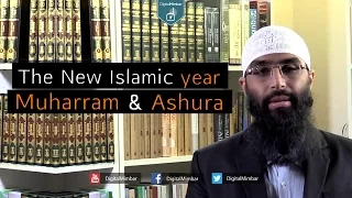 The New Islamic Year, Muharram & Ashura - Waseem Razvi