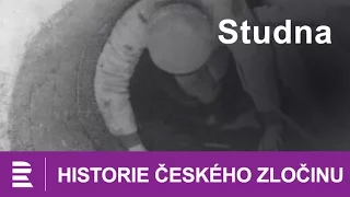 Historie českého zločinu: Studna