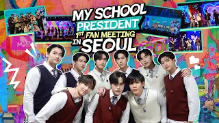 [Eng Sub] My School President 1st Fan Meeting in Korea