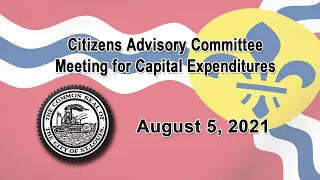 Citizens' Advisory Committee for Capital Expenditures -  August 5th, 2021