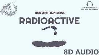 Radioactive - Imagine Dragons (8D Audio)