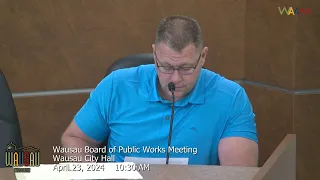 Wausau Board of Public Works Meeting - 4/23/24