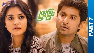 Ninnu Kori Telugu Full Movie | Nani | Nivetha Thomas | Aadhi Pinisetty | Part 7 | Telugu New Movies