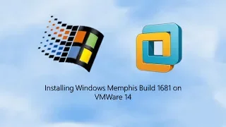 Installing Windows Memphis Build 1681 on VMWare 14
