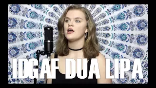 Dua Lipa - IDGAF (Cover by Serena Rutledge)