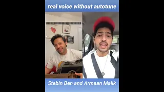 Real voice without autotune | Stebin Ben And Armaan Malik | Thoda Thoda pyaar & Kaun tujhe ..#short