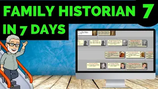 What I Discovered Using Family Historian 7 for 7 Days - (Genealogy Software Showcase Ep9)